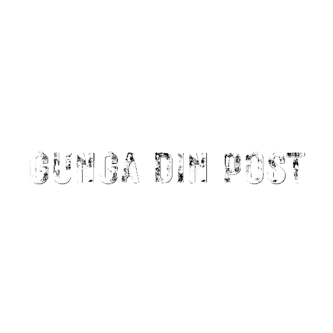 GUNGA DIN POST